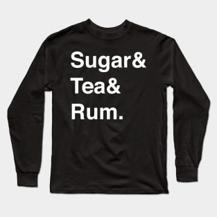 Sugar & Tea & Rum Long Sleeve T-Shirt